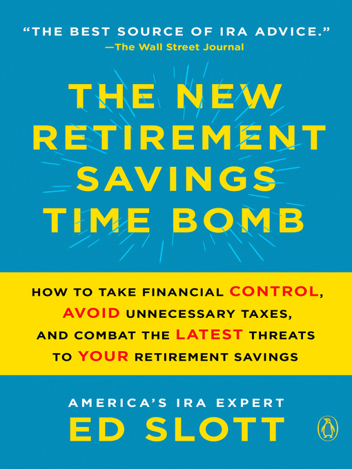 Title details for The New Retirement Savings Time Bomb by Ed Slott - Wait list